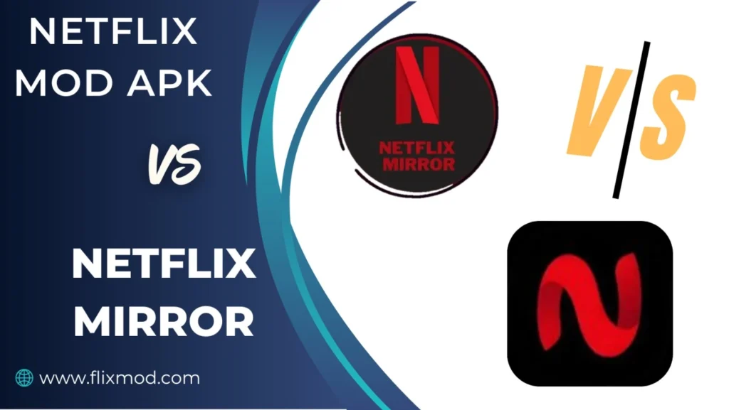 Netflix Mod APK vs Netflix Mirror: A Comparative Analysis 1 Netflix Mod APK vs Netflix Mirror